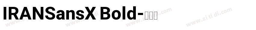 IRANSansX Bold字体转换